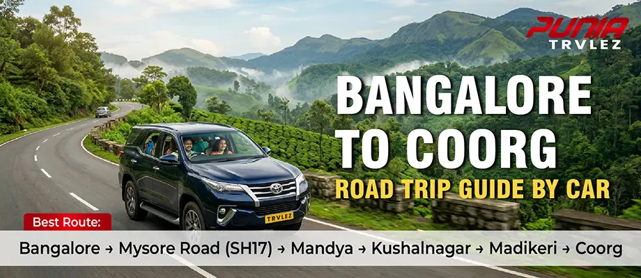 Bangalore to Coorg Road Trip Guide By Car
